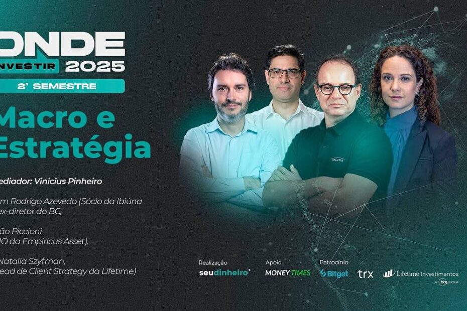 Onde Investir no Segundo Semestre Macro