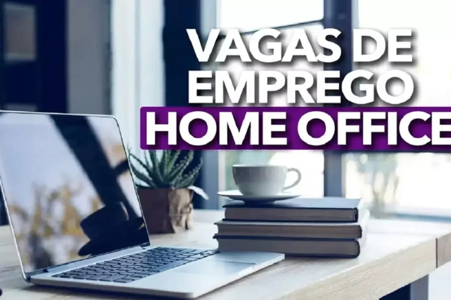 Trabalhe sem sair de casa 110 vagas de home office para quem busca emprego remoto em 2025