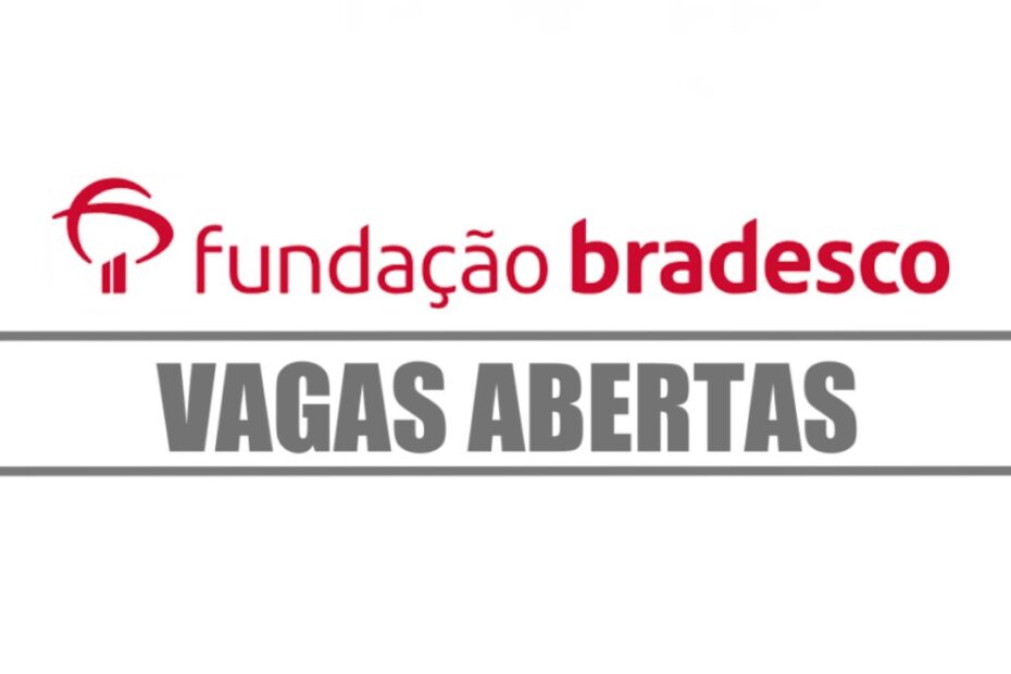 fundacao bradesco vagas de emprego oportunidades escala 5x2 1