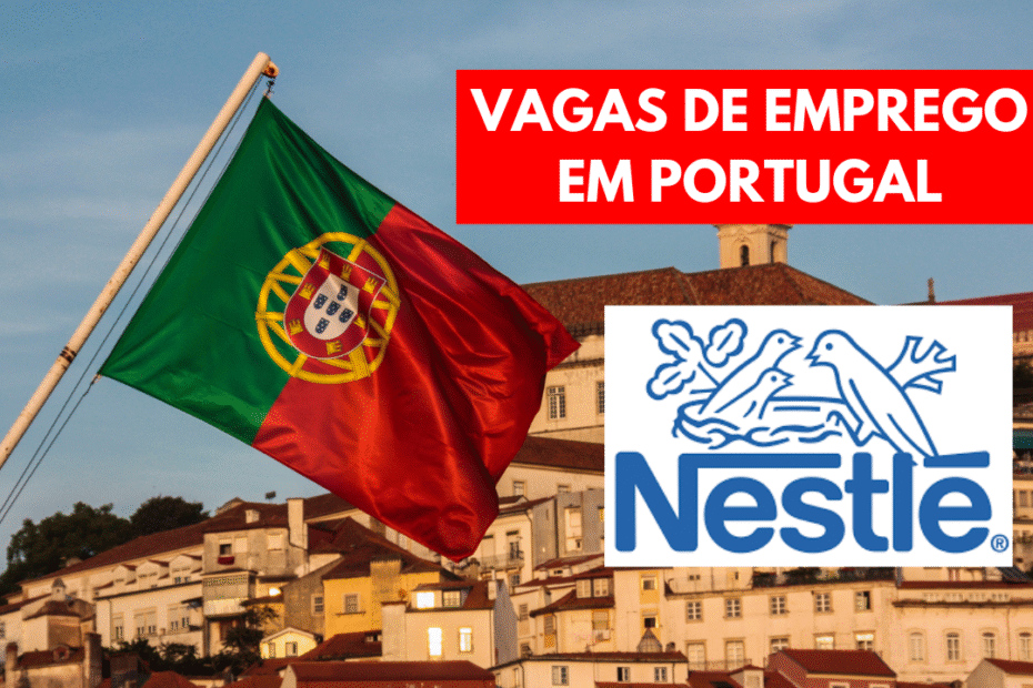nestle vagas de emprego portugal oportunidades processo seletivo