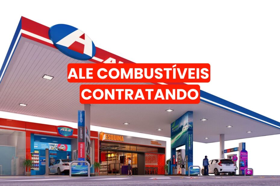 ALE COMBUSTIVEIS VAGAS DE EMPREGO