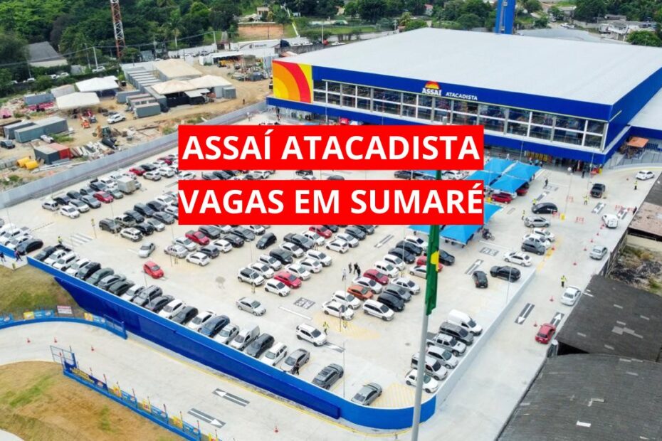 ASSAI ATACADISTA VAGAS EM SUMARE