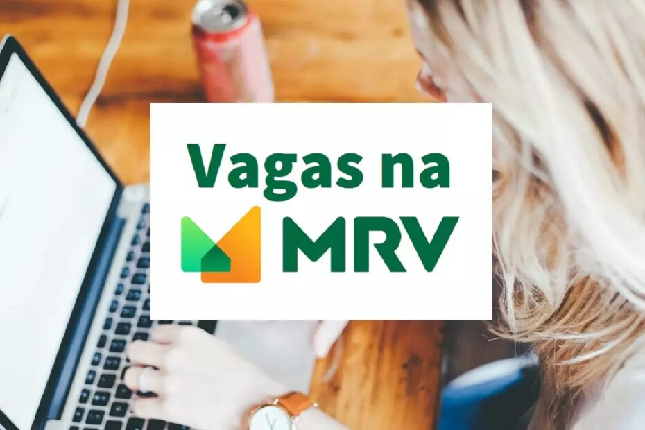 MRV Engenharia inicia processo seletivo com 824 vagas de emprego para 22 cargos ao redor de varios e