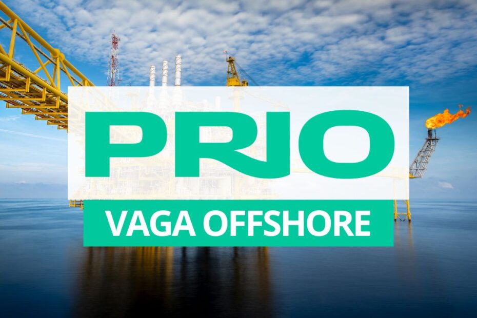 PRIO vaga de emprego offshore Engenheiro