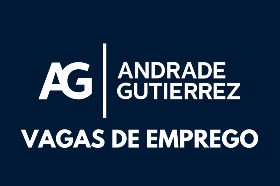 andrade gutierrez vagas de emprego processo seletivo oportunidades multinacional construcao civil.pn