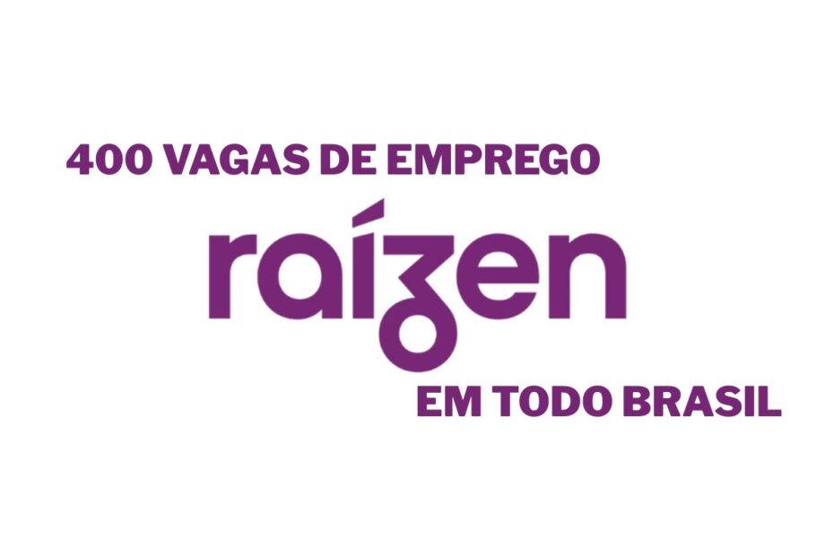 Quer o primeiro emprego Raizen esta com 400 vagas para aprendizes em todo o Brasil com beneficios e