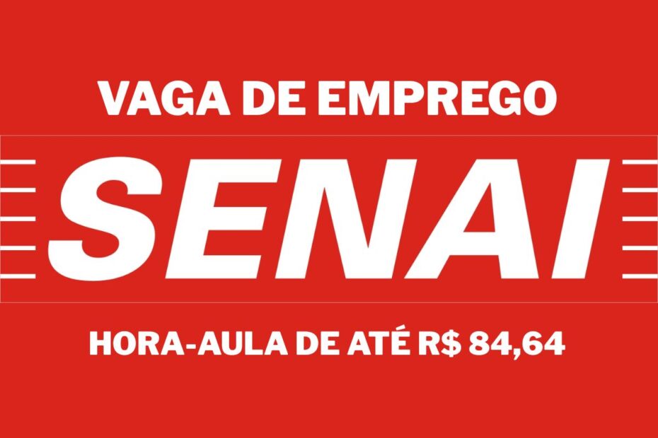 SENAI abre vaga para professor de educacao superior com hora aula de ate R 8464 em Sao Paulo