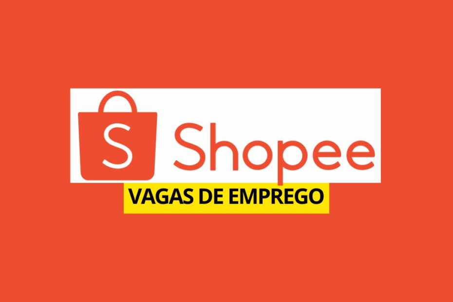shopee vagas de emprego presenciais hibridas oportunidades logistica operacoes marketing comercial r