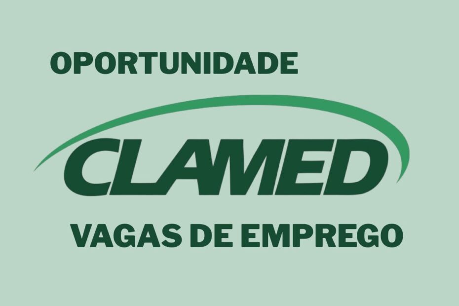 Quer trabalhar na CLAMED Empresa com foco em saude e inovacao tem 18 vagas de emprego abertas para a
