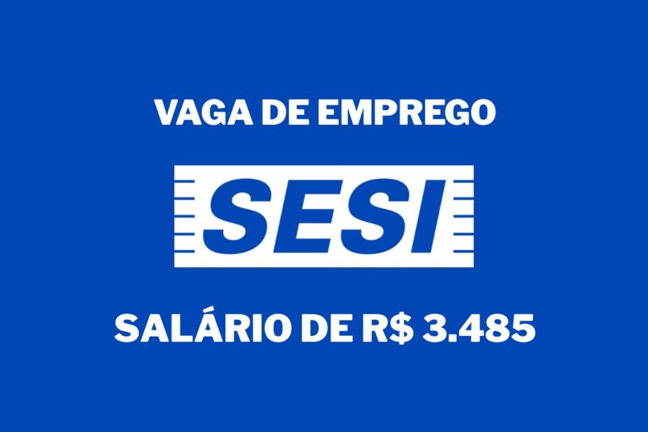 SESI abre vaga de emprego para Tecnico em Enfermagem com salario de R 3.485 beneficios e atuacao pre
