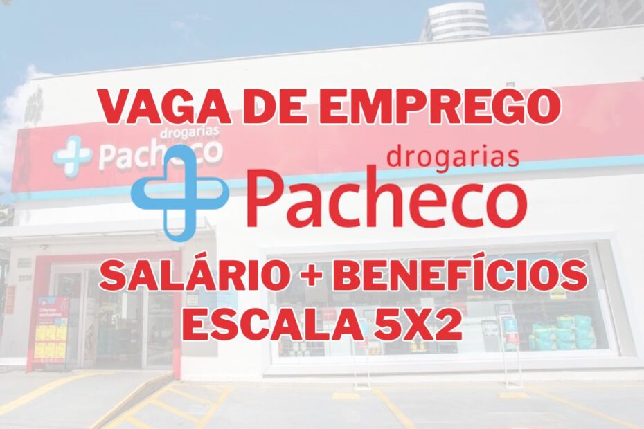 Trabalhe das 1312 as 2300 em farmacia da Drogarias Pacheco e ganhe R 1.78000 beneficios em vaga temp