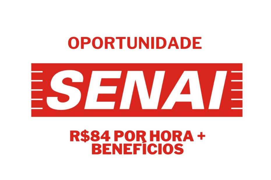 Trabalhe das 18h30 as 23h10 no SENAI como professor e receba ate R84 por hora beneficios e contrato