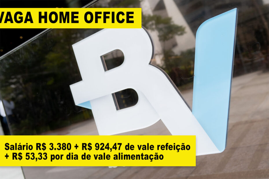 Trabalhe em casa no Banco BV recebendo salario de R 3.380 R 92447 de vale refeicao R 5333 por dia de