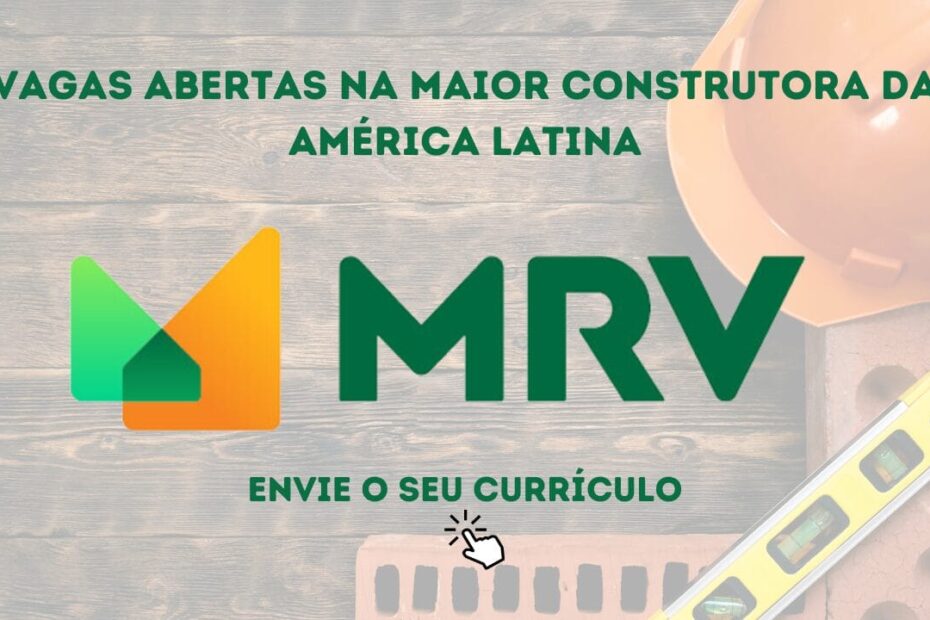 VAGAS DE EMPREGO MRV CONSTRUCAO CIVIL